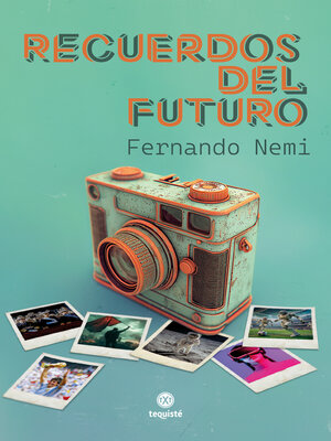 cover image of Recuerdos del futuro